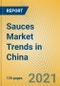 Sauces Market Trends in China - Product Thumbnail Image