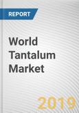 World Tantalum Market - Opportunities and Forecasts, 2017 - 2023- Product Image