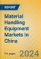 Material Handling Equipment Markets in China - Product Thumbnail Image