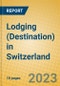 Lodging (Destination) in Switzerland - Product Image