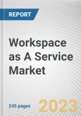 Workspace as A Service Market By Component, By Deployment Mode, By Enterprises Size, By Industry Vertical: Global Opportunity Analysis and Industry Forecast, 2022-2031- Product Image