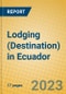 Lodging (Destination) in Ecuador - Product Image