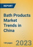 Bath Products Market Trends in China- Product Image