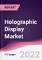 Holographic Display Market - Forecast (2023 - 2028) - Product Thumbnail Image