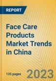 Face Care Products Market Trends in China- Product Image