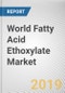 World Fatty Acid Ethoxylate Market - Opportunities and Forecasts, 2017 - 2023 - Product Thumbnail Image