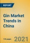 Gin Market Trends in China - Product Thumbnail Image