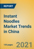 Instant Noodles Market Trends in China- Product Image