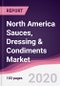 North America Sauces, Dressing & Condiments Market - Forecast (2020 - 2025) - Product Thumbnail Image