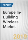 Europe In-Building Wireless Market - Opportunities and Forecast, 2017 - 2023- Product Image