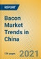 Bacon Market Trends in China - Product Thumbnail Image