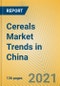 Cereals Market Trends in China - Product Thumbnail Image