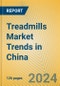 Treadmills Market Trends in China - Product Image