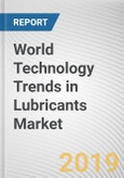 World Technology Trends in Lubricants (Mineral, Synthetic, and Bio-based) Market - Opportunities and Forecasts, 2017 - 2023- Product Image