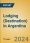 Lodging (Destination) in Argentina - Product Image