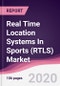 Real Time Location Systems In Sports (RTLS) Market - Forecast (2020 - 2025) - Product Thumbnail Image