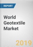 World Geotextile Market - Opportunities and Forecasts, 2017 - 2023- Product Image
