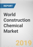 World Construction Chemical Market - Opportunities and Forecast, 2017 - 2023- Product Image
