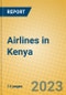 Airlines in Kenya - Product Image