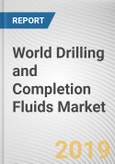 World Drilling and Completion Fluids Market - Opportunities and Forecasts, 2017 - 2023- Product Image