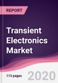 Transient Electronics Market - Forecast (2020 - 2025)- Product Image
