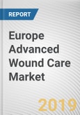 Europe Advanced Wound Care Market Analysis & Forecast 2017 - 2023- Product Image
