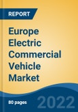 Europe Electric Commercial Vehicle Market, By Propulsion Type (BEV, HEV, PHEV and FCEV), By Vehicle Type (Bus, Truck, and LCV), By Range (0-150 Miles, 151-250 Miles, 251-500 Miles and 501 Miles & Above), By Country, Competition, Forecast and Opportunities, 2017-2027- Product Image