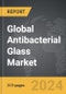 Antibacterial Glass - Global Strategic Business Report - Product Image