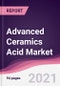 Advanced Ceramics Acid Market - Forecast (2020-2025) - Product Thumbnail Image