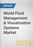 World Fluid Management & Visualization Systems Market - Opportunities and Forecasts, 2017 - 2023- Product Image