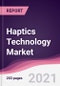 Haptics Technology Market (2021-2026) - Product Image