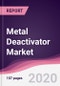 Metal Deactivator Market - Forecast (2020 - 2025) - Product Thumbnail Image