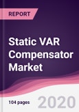 Static VAR Compensator Market - Forecast (2020 - 2025)- Product Image