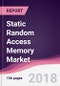 Static Random Access Memory Market: By Product Type By Flip-Flop Type By Transistor Type, By Feature, By End-Use Industry & Geography - Forecast 2018-2023 - Product Thumbnail Image