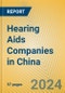 Hearing Aids Companies in China - Product Image