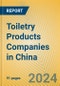 Toiletry Products Companies in China - Product Image