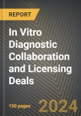 In Vitro Diagnostic Collaboration and Licensing Deals 2016-2024- Product Image