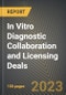 In Vitro Diagnostic Collaboration and Licensing Deals 2016-2023 - Product Thumbnail Image