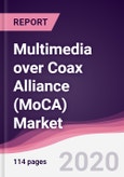 Multimedia over Coax Alliance (MoCA) Market - Forecast (2020 - 2025)- Product Image