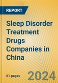 Sleep Disorder Treatment Drugs Companies in China- Product Image