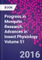 Progress in Mosquito Research. Advances in Insect Physiology Volume 51 - Product Thumbnail Image