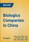 Biologics Companies in China - Product Image