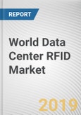 World Data Center RFID Market - Opportunities and Forecast, 2017 - 2023- Product Image
