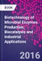 Biotechnology of Microbial Enzymes. Production, Biocatalysis and Industrial Applications - Product Image