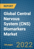 Global Central Nervous System (CNS) Biomarkers Market Forecast 2022-2028- Product Image