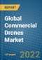 Global Commercial Drones Market 2022-2028 - Product Thumbnail Image