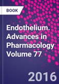Endothelium. Advances in Pharmacology Volume 77- Product Image
