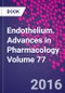 Endothelium. Advances in Pharmacology Volume 77 - Product Thumbnail Image