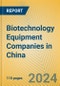 Biotechnology Equipment Companies in China - Product Thumbnail Image