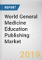 World General Medicine Education Publishing Market - Opportunities and Forecasts, 2017 - 2023 - Product Thumbnail Image